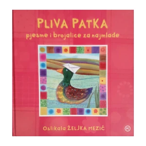 Pliva patka - pjesme i brojalice za najmlađe