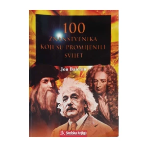 Jon Balchin: 100 znanstvenika koji su promijenili svijet
