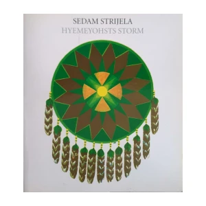 Hyemeyohsts Storm: Sedam strijela
