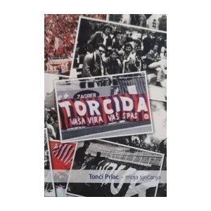 Tonci Prlac: Torcida - vaša vira vaš spas
