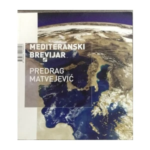 Predrag Matvejević : Mediteranski brevijar sa posvetom - na prvoj stranici knjige 01.V. 2007.