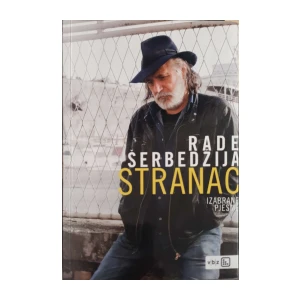 Rade Šerbedžija: Stranac – izabrane pjesme