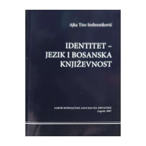 Ajka Tiro Srebreniković: Identitet – jezik i bosanska književnost