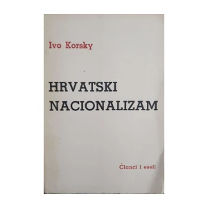 Ivo Korsky: Hrvatski nacionalizam