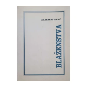 Adalbert Rebić: Blaženstva