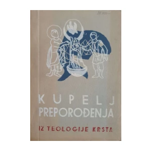 Zvjezdan Linić: Kupelj preporođenja – iz teologije krsta