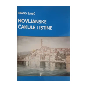Drago Žanić: Novljanske ćakule i istine