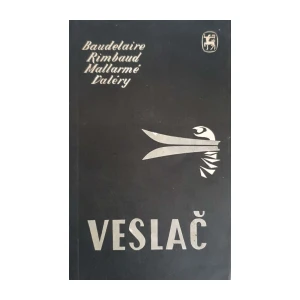 Charles Baudelaire, Arthur Rimbaud, Stéphane Mallarmé, Paul Valéry: Veslač