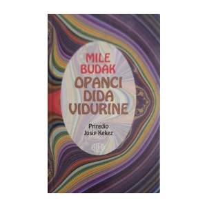 Mile Budak: Opanci dida Vidurine