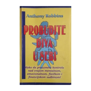 Anthony Robbins: Probudite diva u sebi