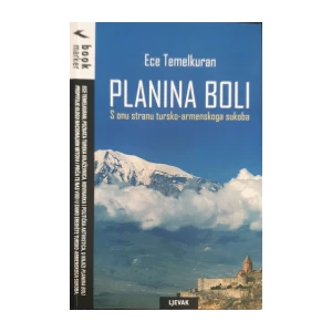 Ece Temelkuran: Planina boli - S onu stranu tursko-armenskoga sukoba