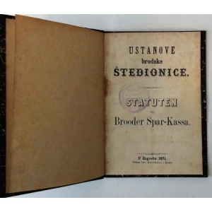 USTANOVE BRODSKE ŠTEDIONICE, STATUTEN DER BROODER SPAR - KASSA, ZAGREB 1871.