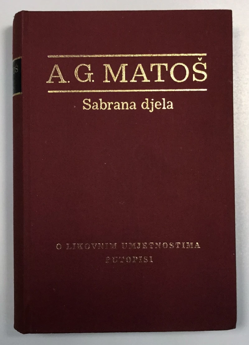ANTUN GUSTAV MATOŠ,  KOMPLET  SABRANA DJELA 1 - 20, IVERJE, NOVO IVERJE, UMORNE PRIČE, 1973.