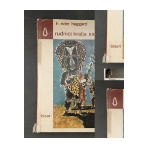HENRY RIDER  HAGGARD :  RUDNICI KRALJA SALAMUNA