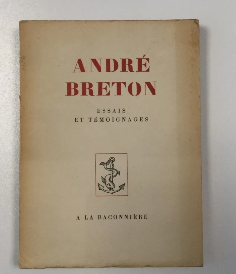 ANDRE BRETON ESSAIS ET TEMOIGNAGES 