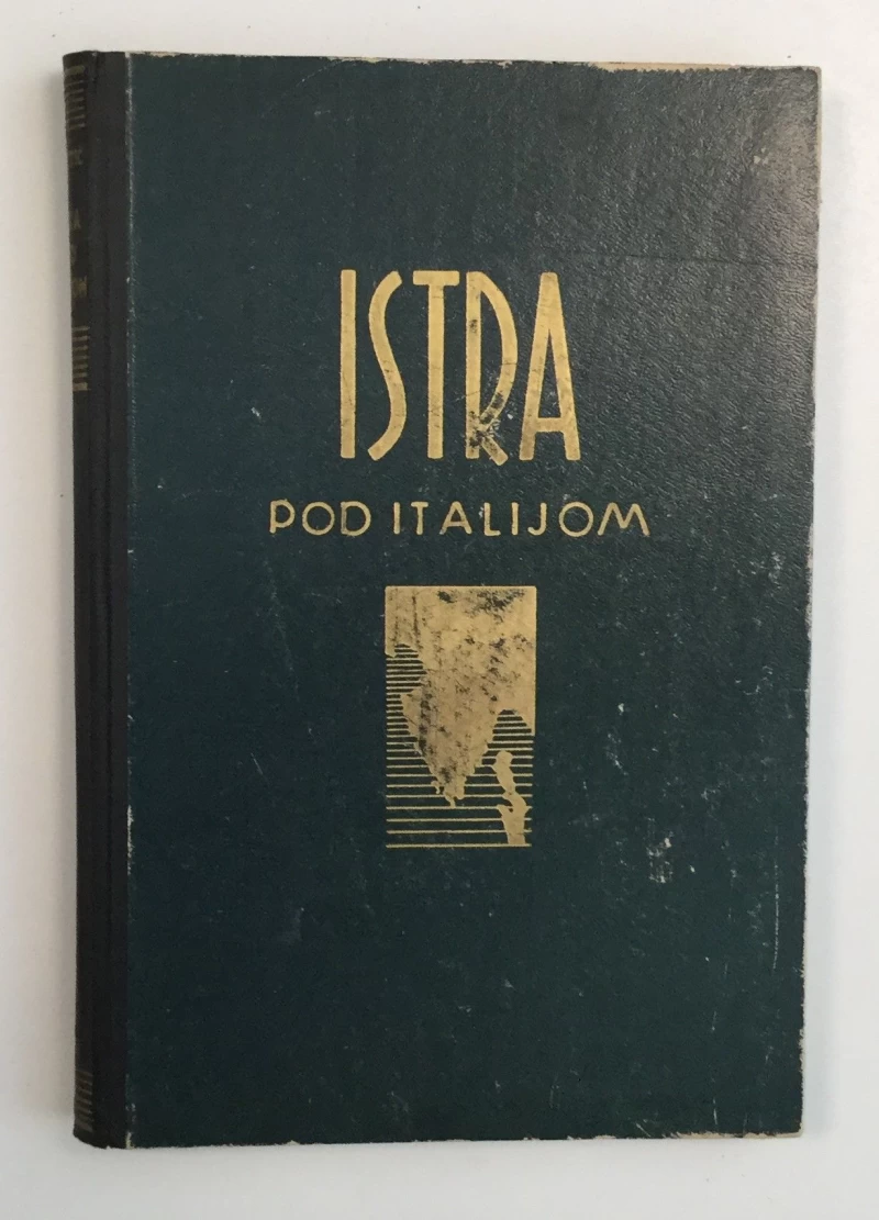 ERNEST RADETIĆ : ISTRA POD ITALIJOM 1918- 1943