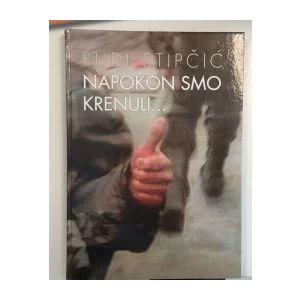 RUDI STIPČIĆ : NAPOKON SMO KRENULI