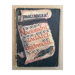 VINKO NIKOLIĆ   : NACIONALNI ZADATCI KNJIŽEVNOSTI