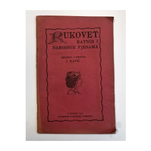 J. KAPIĆ : RUKOVET RATNIH I NARODNIH PJESAMA 