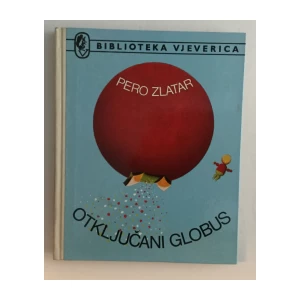 PERO ZLATAR : OTKLJUČANI GLOBUS