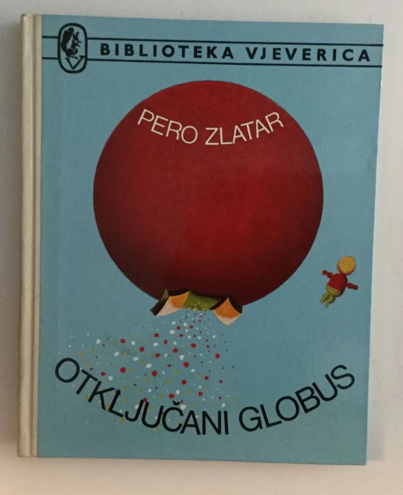 PERO ZLATAR : OTKLJUČANI GLOBUS