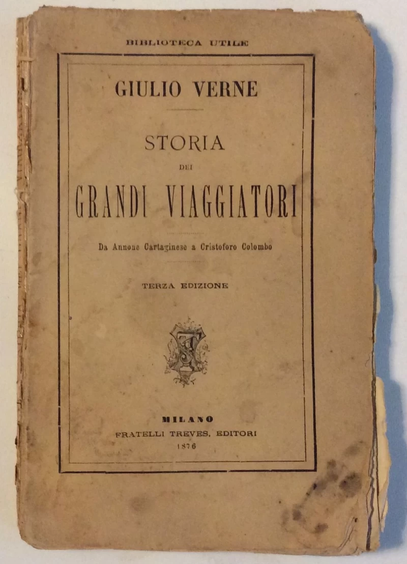 GIULIO VERNE : STORIA DEI GRANDI VIAGGIATORI
