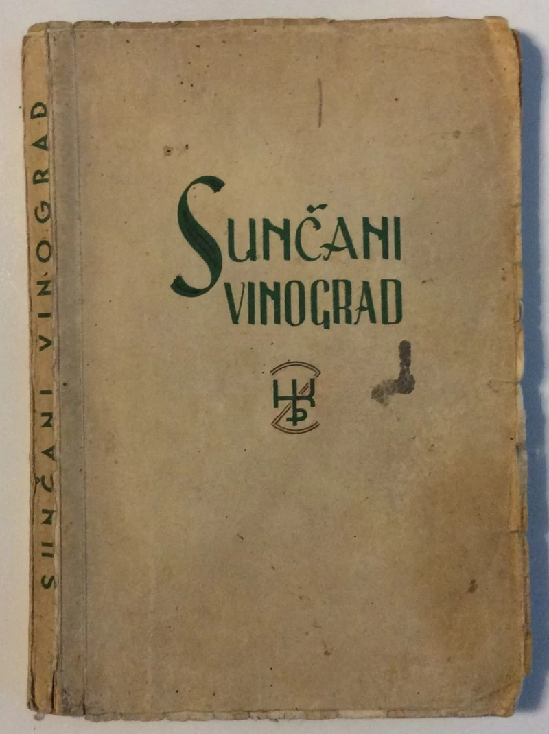 JOSIP ANDRIĆ : SUNČANI VINOGRAD