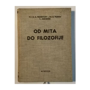 FRANKFORT- VILSON - JAKOBSEN : OD MITA DO FILOZOFIJE