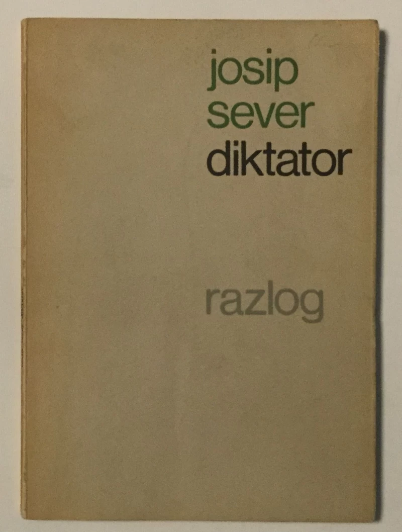 JOSIP SEVER : DIKTATOR