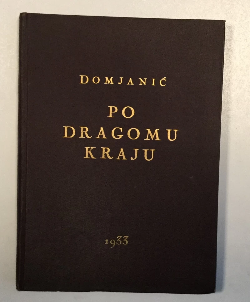 DOMJANIĆ : PO DRAGOMU KRAJU