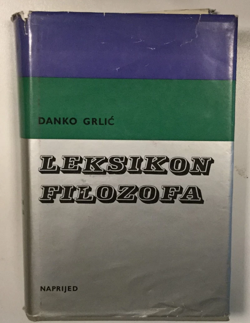 DANKO GRLIĆ : LEKSIKON FILOZOFA