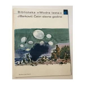 J. BARKOVIĆ : ČETIRI SLAVNE GODINE