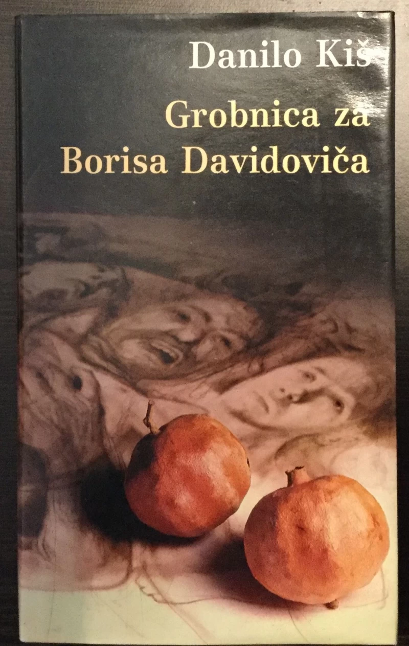 DANILO KIŠ : GROBNICA ZA BORISA DAVIDOVIČA