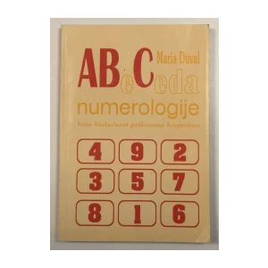MARIA DUVAL: ABECEDA NUMEROLOGIJE