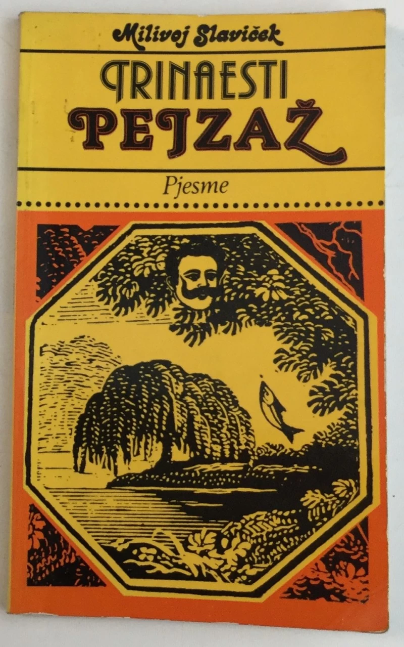 MILIVOJ SLAVIČEK: TRINAESTI PEJZAŽ