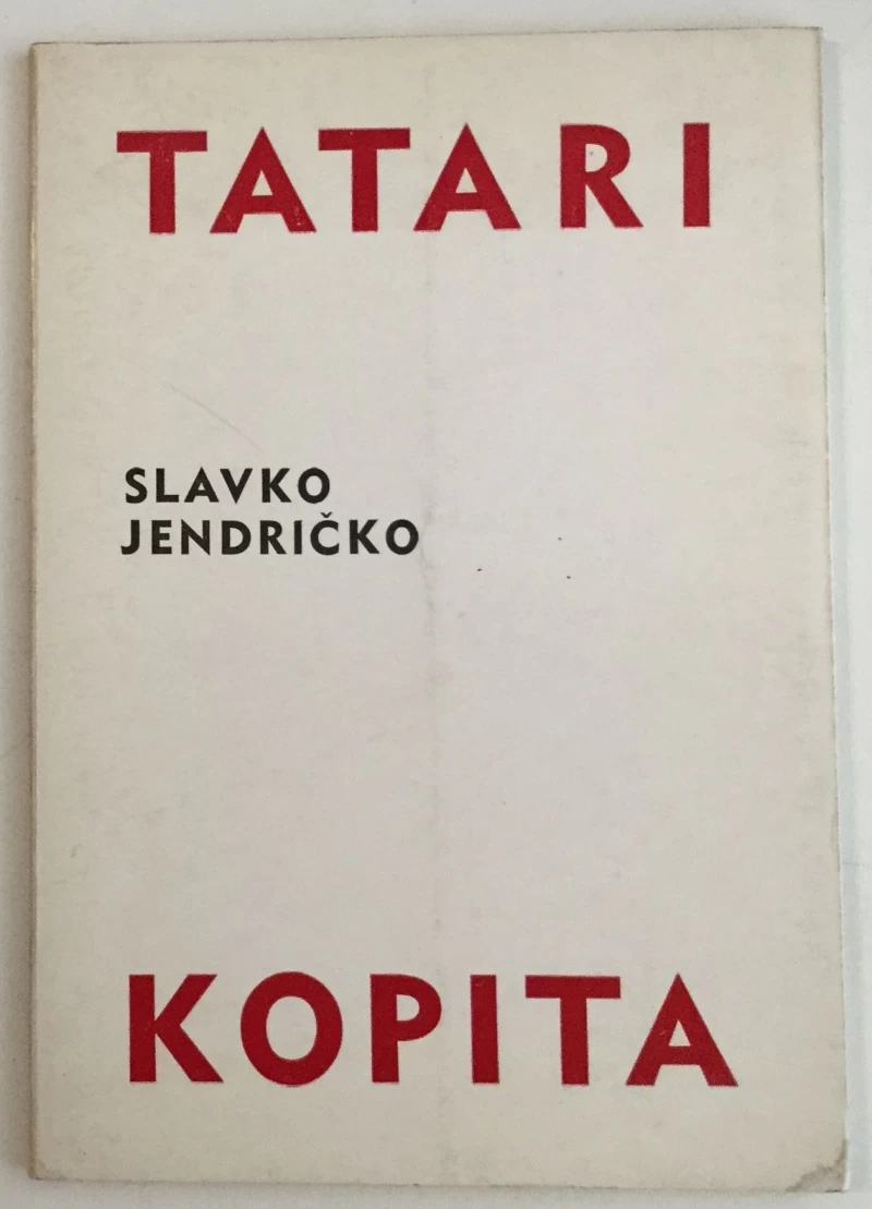 SLAVKO JENDRIČKO: TATARI KOPITA