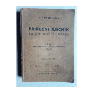 VINKO ŠERINGER, PRIRUČNI RJEČNIK TUDJIH RIJEČI I FRAZA,  1942. 