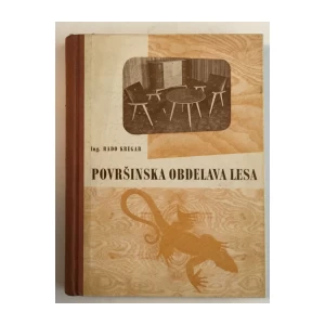 RADO KREGAR: POVRŠINSKA OBDELAVA LESA