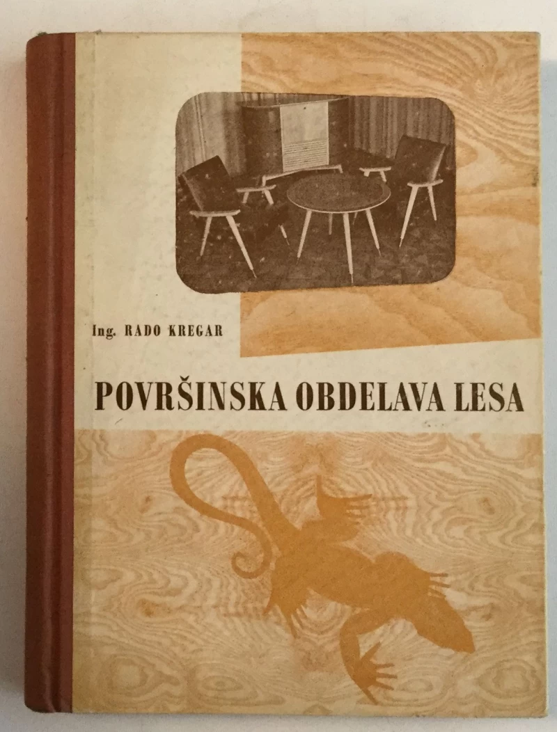 RADO KREGAR: POVRŠINSKA OBDELAVA LESA