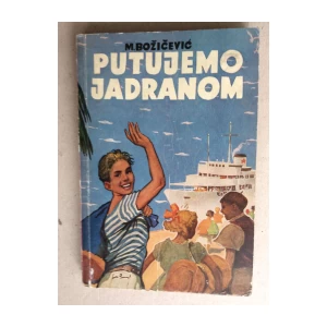 Mato Božičević: Putujemo Jadranom