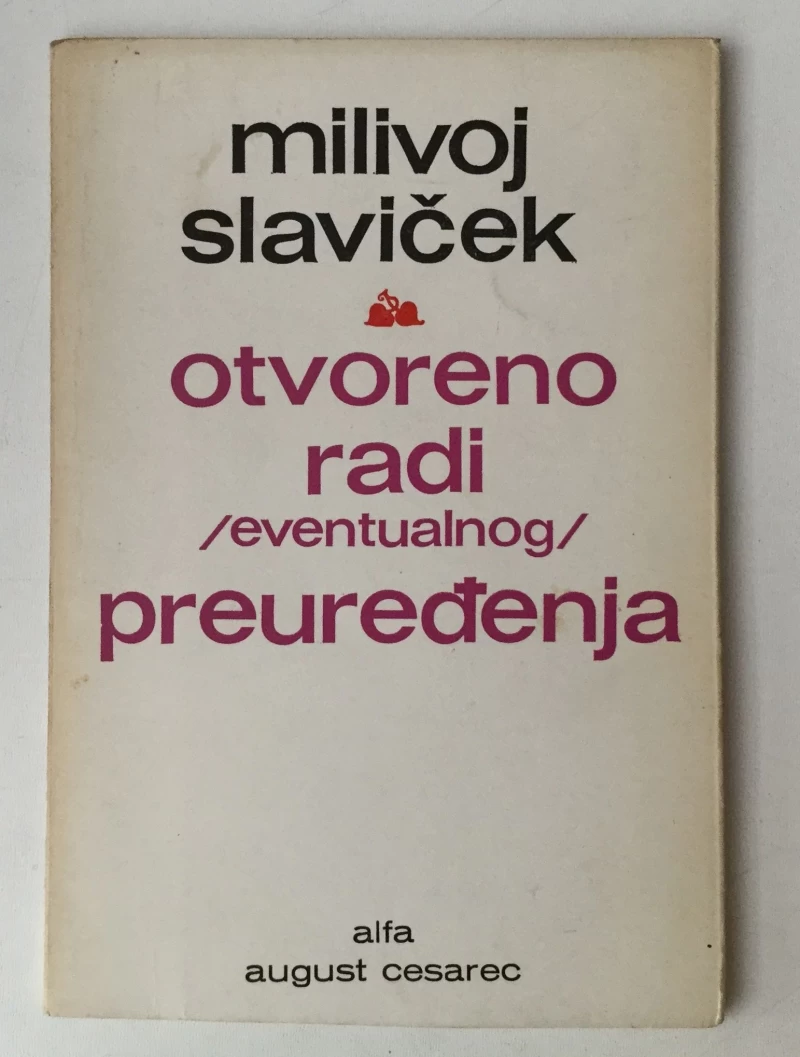 MILIVOJ SLAVIČEK : OTVORENO RADI EVENTUALNOG PREUREĐENJA
