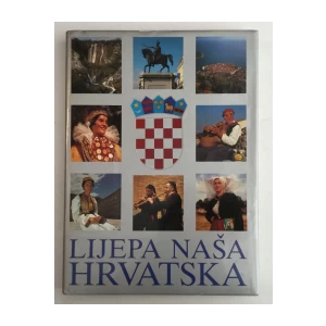 LIJEPA NAŠA HRVATSKA