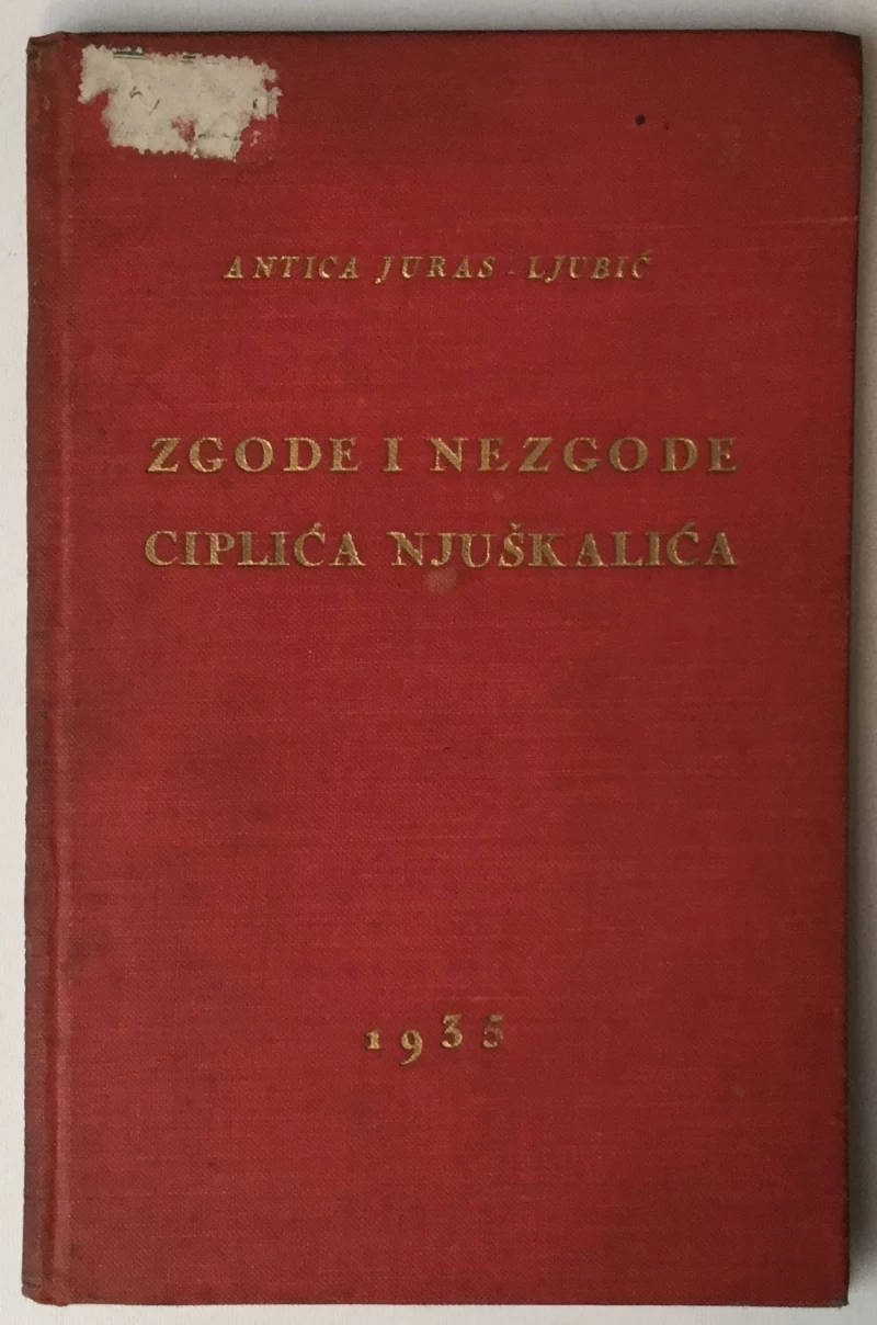 ANTICA JURAS-LJUBIĆ: ZGODE I NEZGODE CIPLIĆA NJUŠKALIĆA
