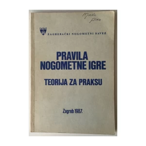 PRAVILA NOGOMETNE IGRE- TEORIJA ZA PRAKSU