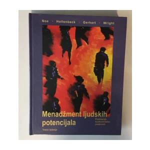 Raymond Noe, John Hollenbeck, Barry Gerhart, Patrick Wright: Menadžment ljudskih potencijala