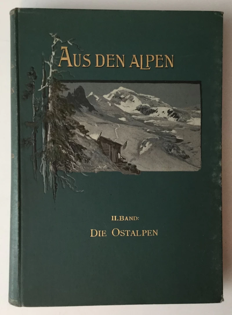 AUS DEN ALPEN II. BAND