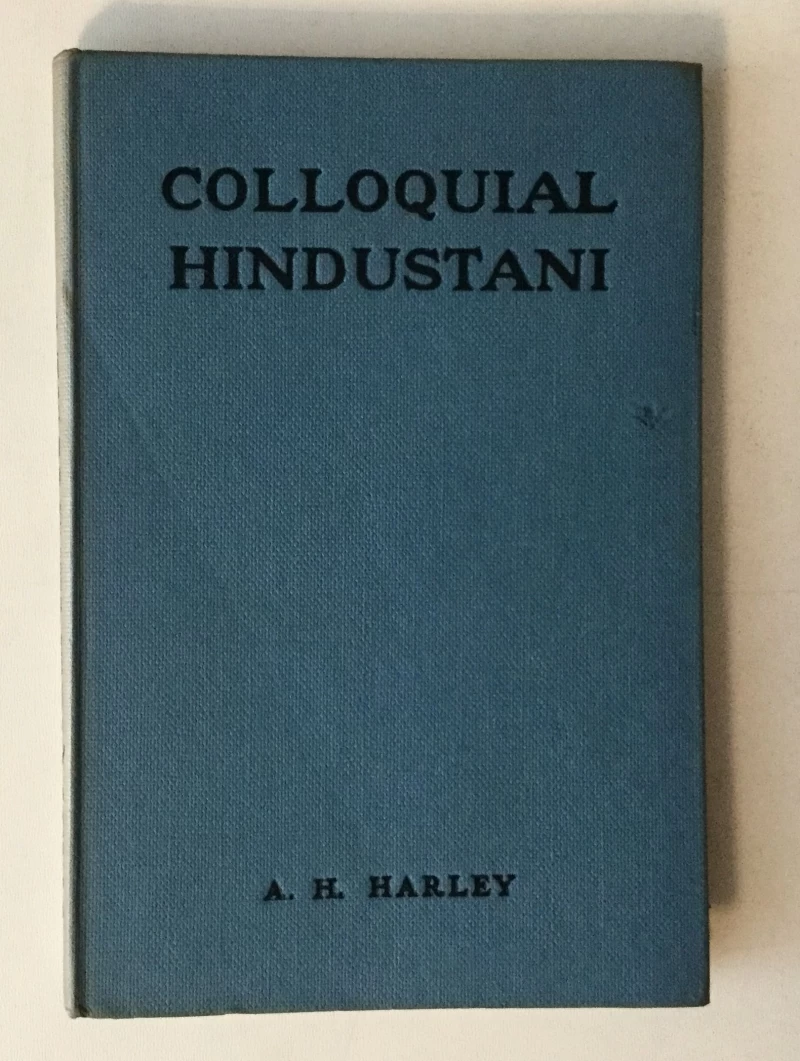 A. H. HARLEY : COLLOQUIAL HINDUSTANI
