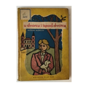 BOŽENA NJEMCOV : U DVORCU I ISPOD DVORCA