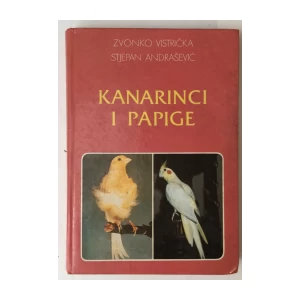 ZVONKO VISTRIČKA - STJEPAN ANDRAŠEVIĆ : KANARINCI I PAPIGE